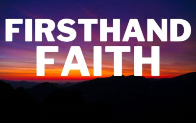 A Firsthand Faith